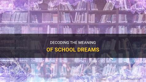 Unlocking the Hidden Meanings of a School Dream